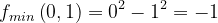 \dpi{120} f_{min}\left ( 0,1 \right )=0^{2}-1 ^{2}=-1